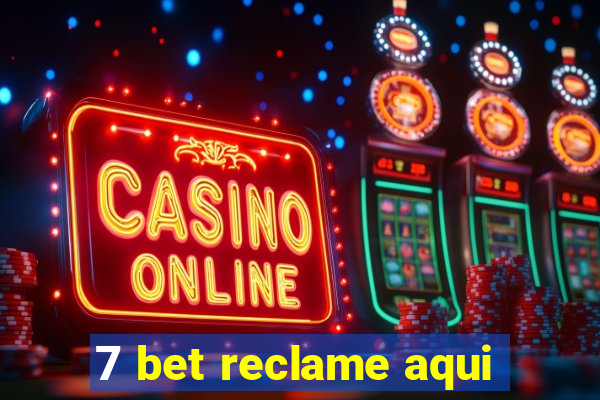 7 bet reclame aqui